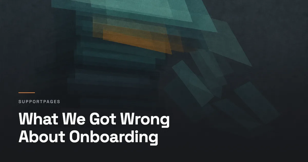 What We Got Wrong About Onboarding